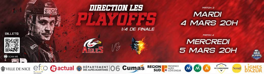 1/4 Finale PLAYOFFS : Les Aigles de Nice x Les Brûleurs de Loups - 04.03