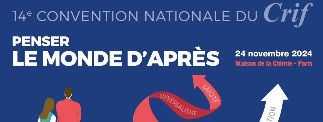 14ème Convention du Crif - « Penser le monde d'après »