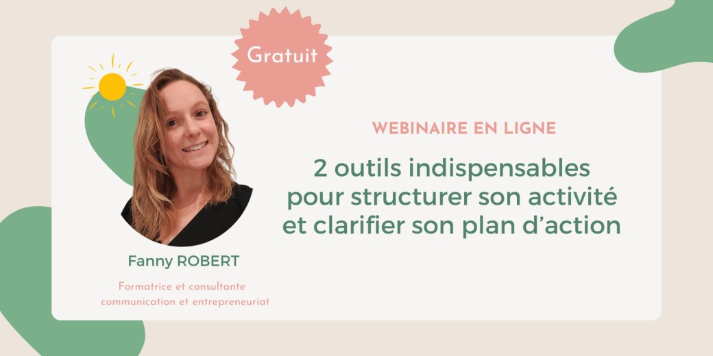 2 outils indispensables  pour structurer son activité  et clarifier son plan d’action 