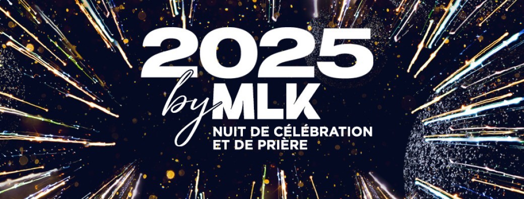 2025 by MLK - Nuit de Célébration et de Prière