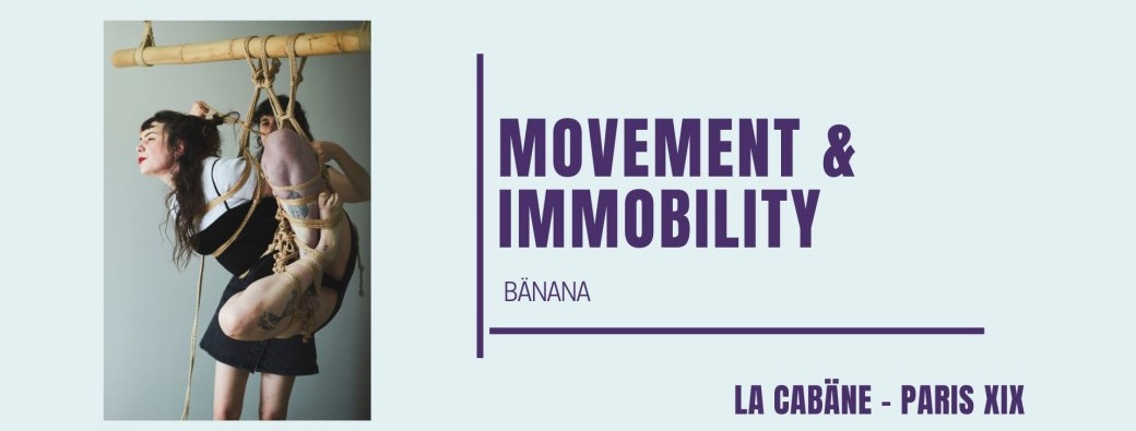 [25-26 JAN]  WS : Movement & Immobility