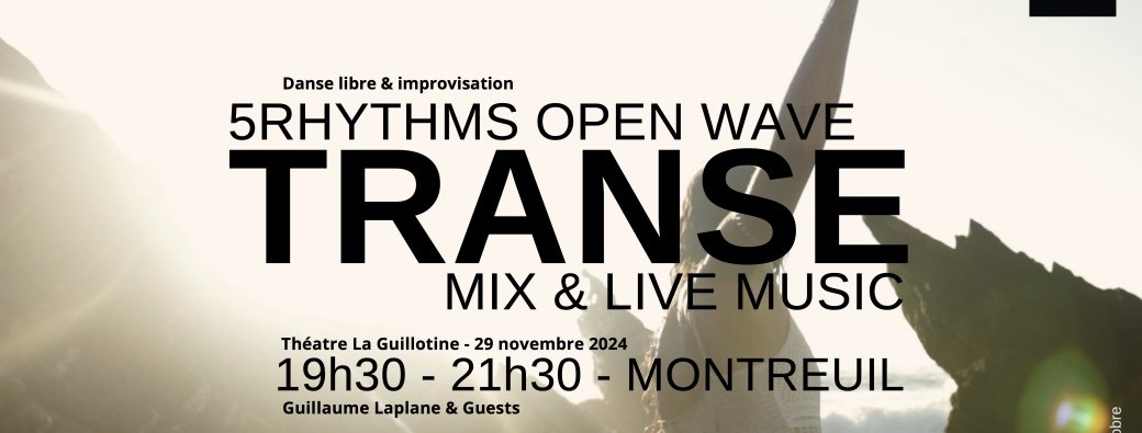 TRANSE - 5RHYTHMS OPEN WAVE - Montreuil 29 novembre 19h30 - 21h30