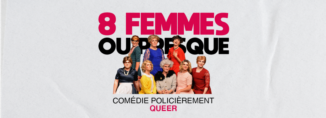 "8 femmes...ou presque !" - Divion