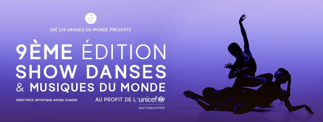 9ème édition Show Danses et Musiques du Monde au profit de l'unicef