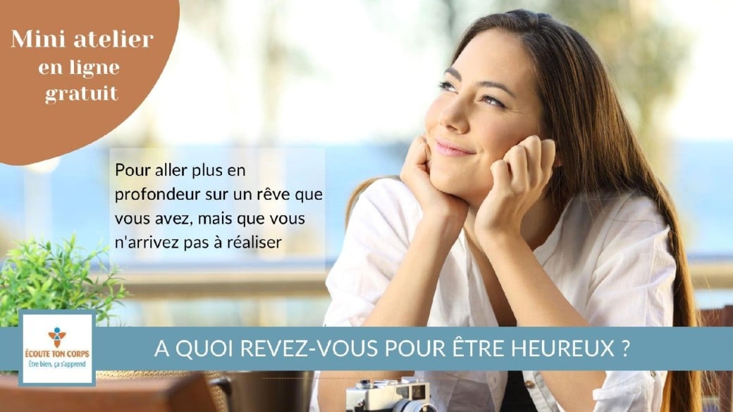 A quoi rêvez-vous pour être heureux