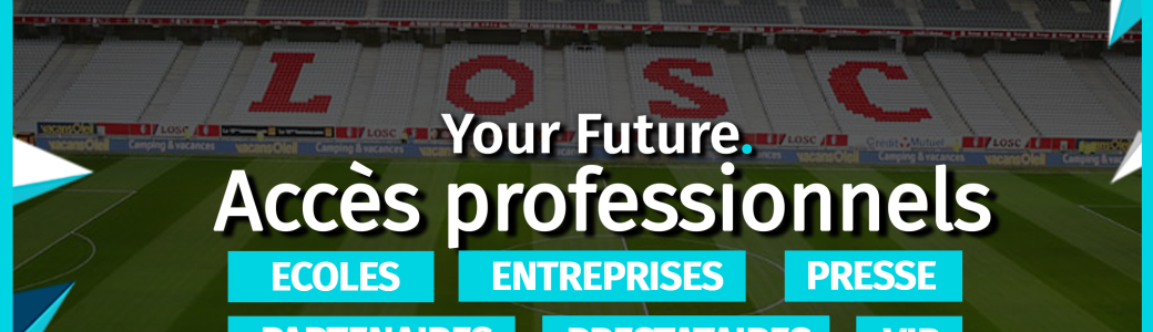 Accès professionnels - Your Future 2024 à Lille au Decathlon Arena Stade Pierre Mauroy