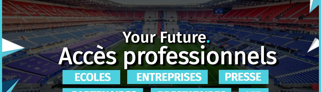 Accès professionnels - Your Future 2023 à Lyon