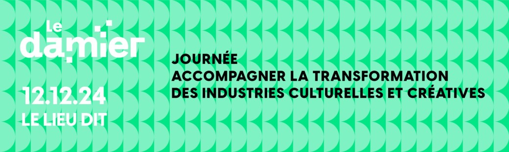 Accompagner la transformation des Industries Culturelles et Créatives