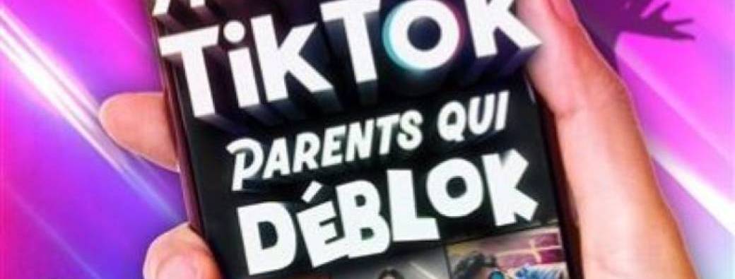 Ados sur TikTok, Parents qui déblok