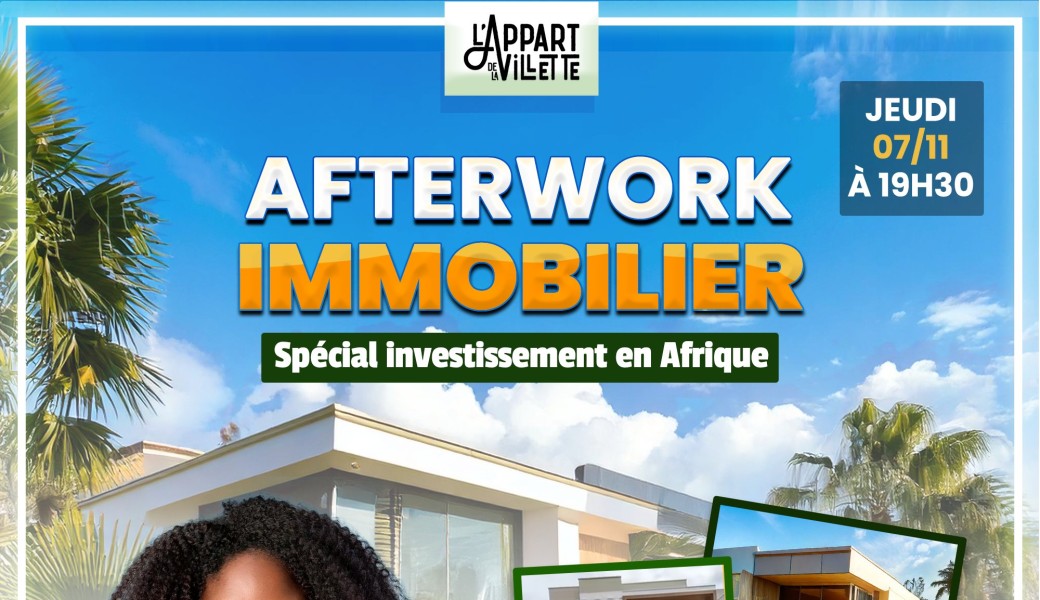 afterwork immobilier - spécial investissement en Afrique