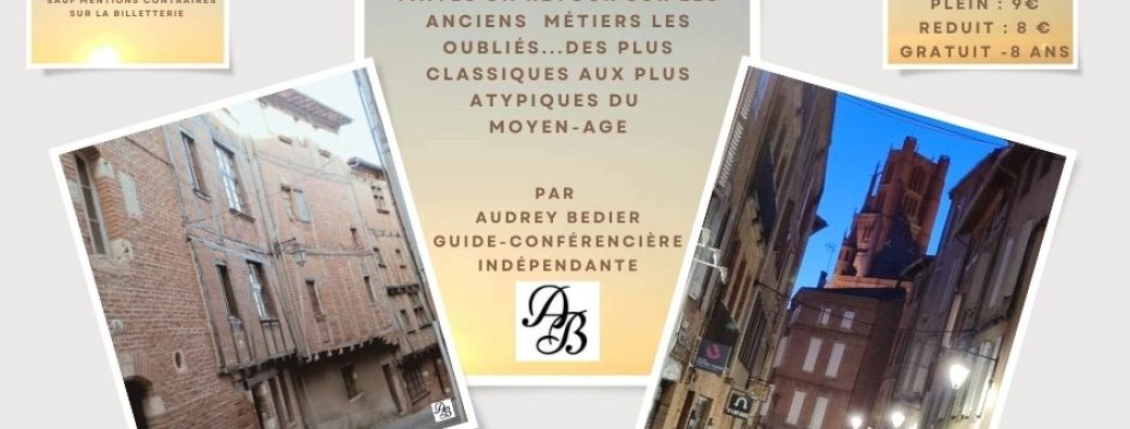 ALBI - LES METIERS ET COMMERCES OUBLIES D'ALBI - PARTIE 1 - PERIODE MEDIEVALE