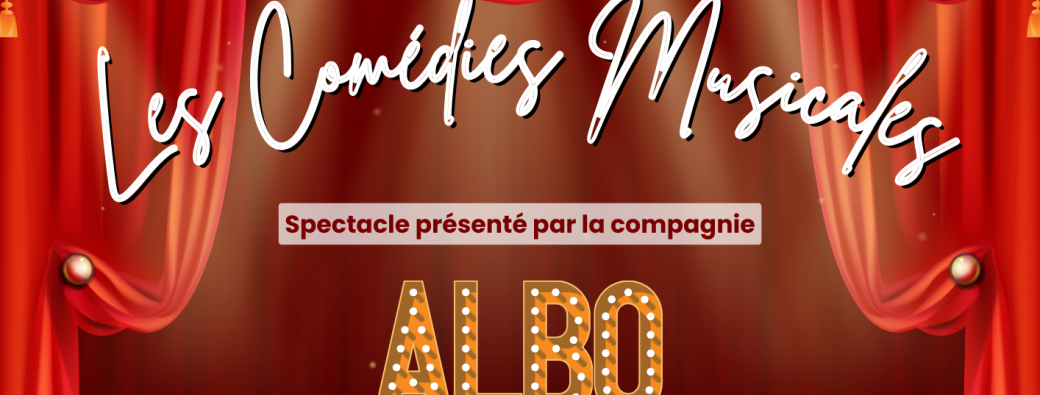 ALBOGALAS 2025 LES COMEDIES MUSICALES