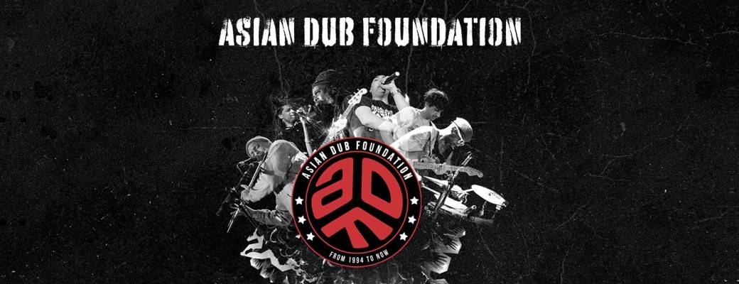 Asian Dub Foundation "30 ans sur scène!"