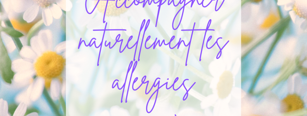 Atelier « Accompagner naturellement les allergies saisonnières"