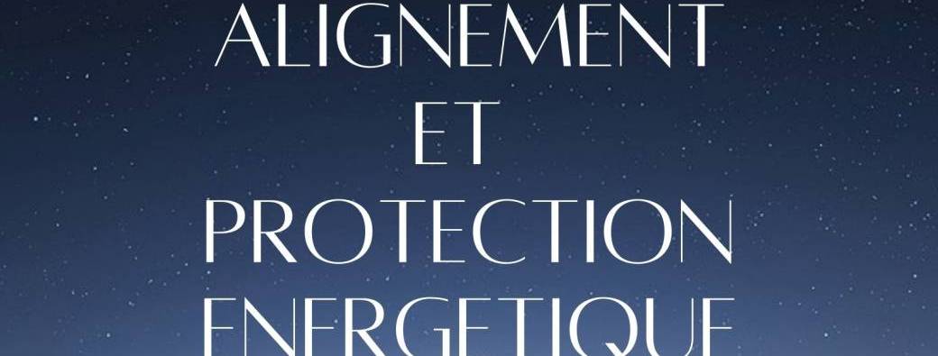 Atelier Alignement et Protection Energétique