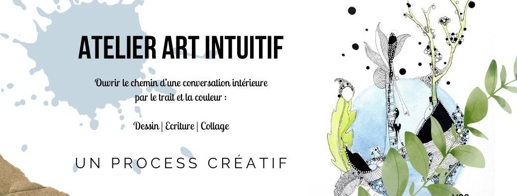 ART INTUITIF : HONORER L'INSTANT