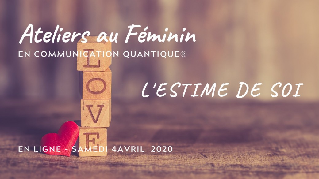 Atelier au Féminin en ligne : l'estime de soi