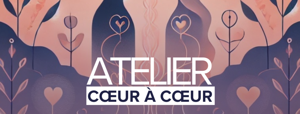 Atelier Cœur à Cœur 