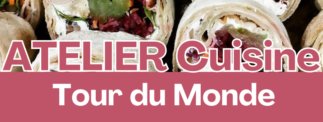 Atelier cuisine " Tour du monde"