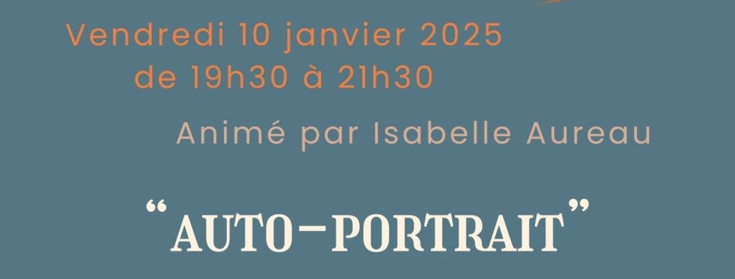 Atelier d'écriture à Luc-sur-mer : "Auto-portrait"