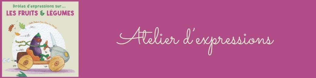 Atelier sur les expressions avec l'autrice Estelle Mialon