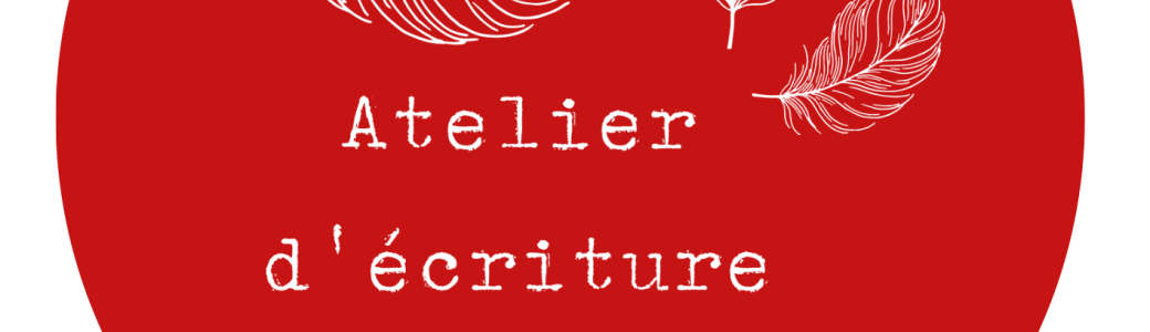 Atelier d'écriture