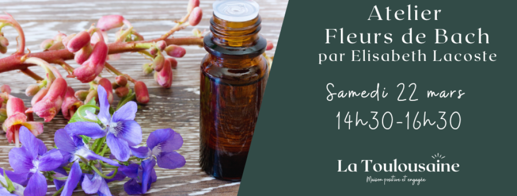 Atelier Fleurs de Bach - Samedi 22 mars