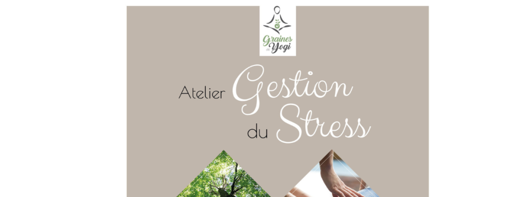 Atelier gestion du stress avec les outils du yoga et de la sophrologie