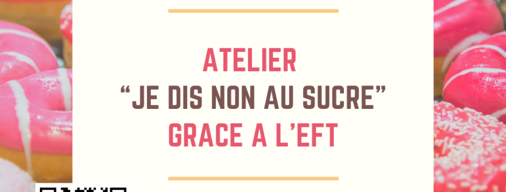 Atelier « Je dis non au sucre » grâce à l’EFT