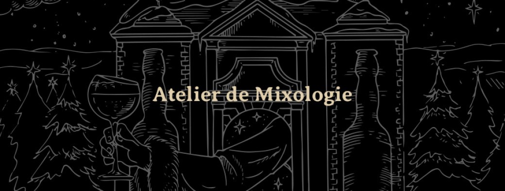 Les ateliers de mixologie - Création d'un coktail avec la Paix Dieu Distilled Reserve