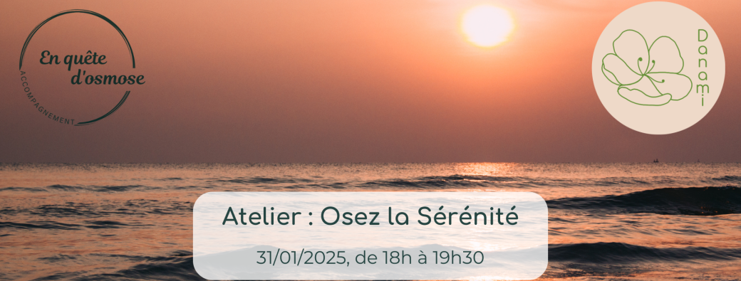 Atelier - Osez la sérénité