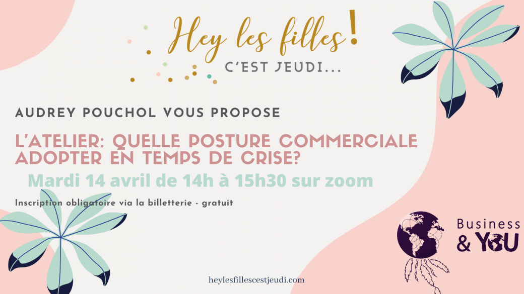 Atelier : Quelle posture commerciale adopter en temps de crise?