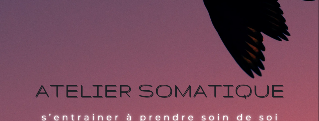 Atelier somatique - s'entrainer à prendre soin de soi