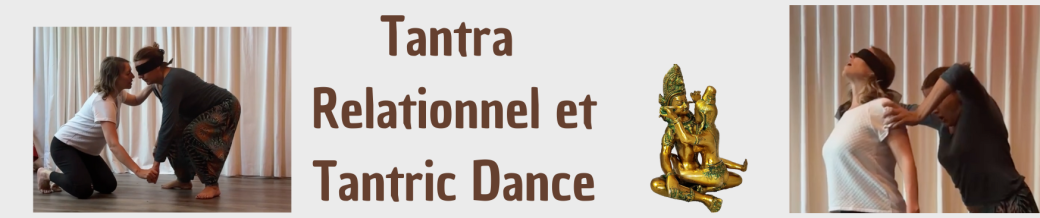 Atelier Tantra Relationnel et Tantric Dance