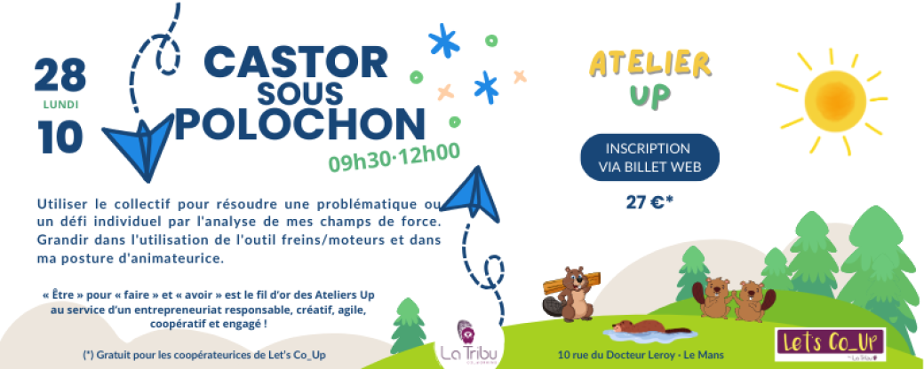 ATELIER UP - Castor sous Polochon