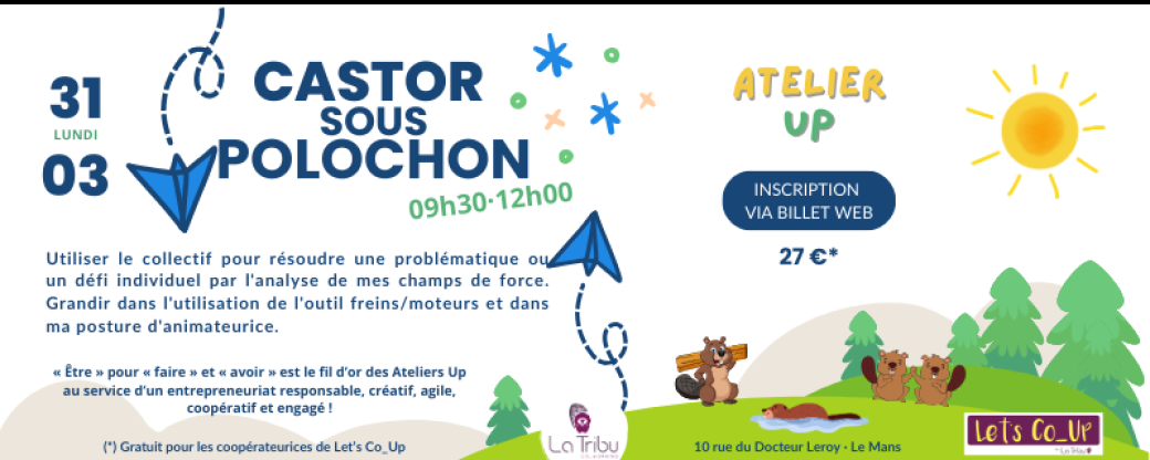 ATELIER UP - Castor sous Polochon