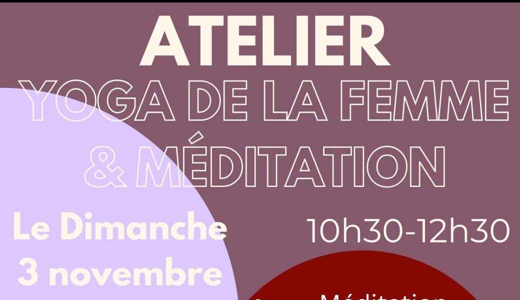 Atelier Yoga de la Femme & Méditation: Reconnexion à son féminin intérieur