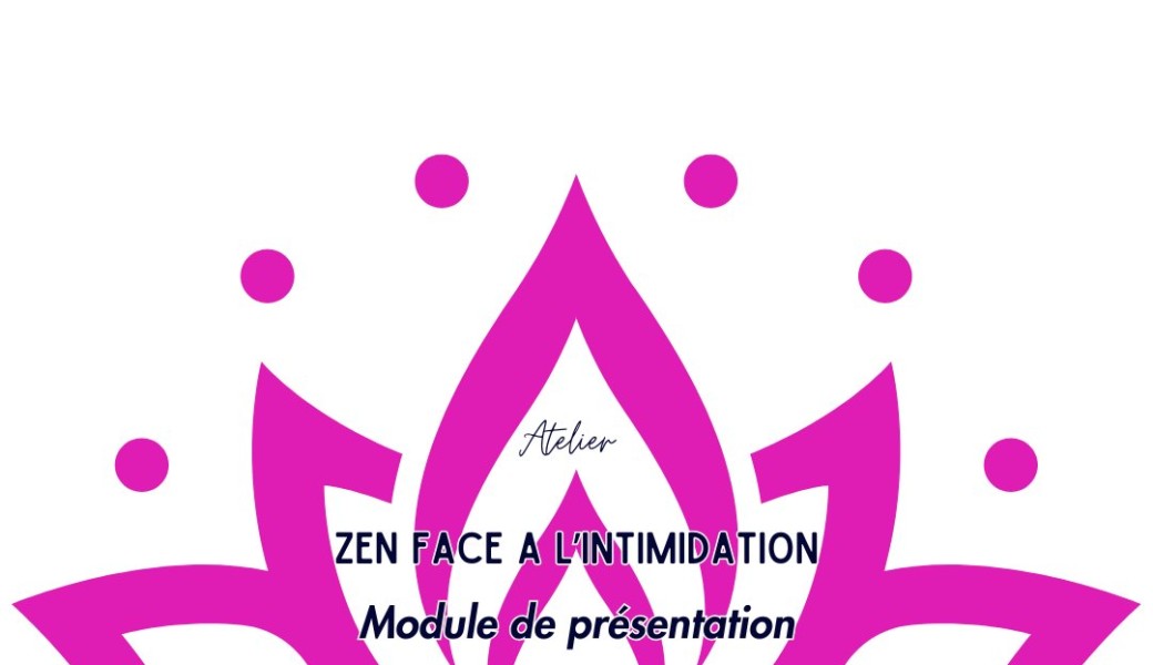 Atelier "ZEN FACE A L'INTIMIDATION - module de présentation - 12 ans et plus" - 5 novembre 2024