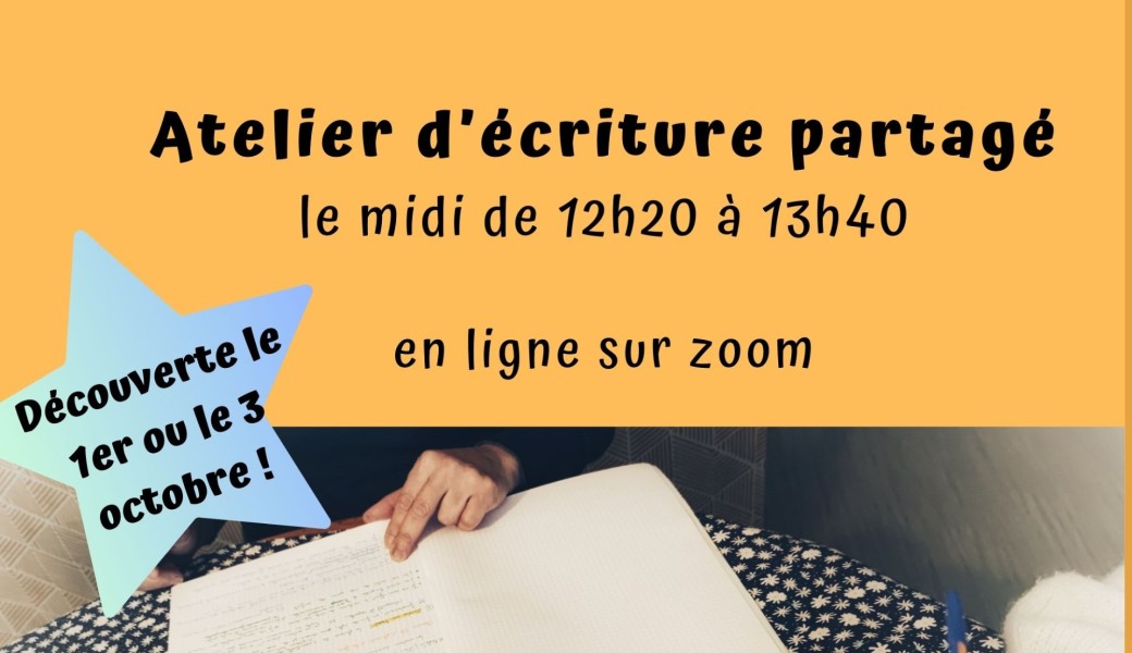 Ateliers d'écriture partagés du midi ! DECOUVERTE