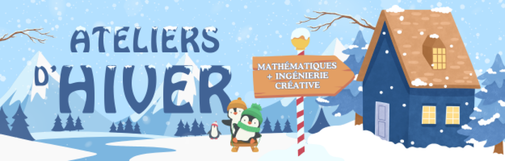 Ateliers d'Hiver - 2è semaine : Maths et Ingénierie Créative 