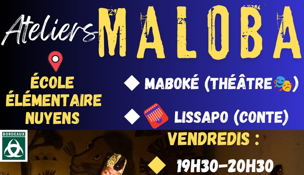 Ateliers MALOBA : MABOKÉ, Théâtre dit Africain & LISSAPO, Conte.