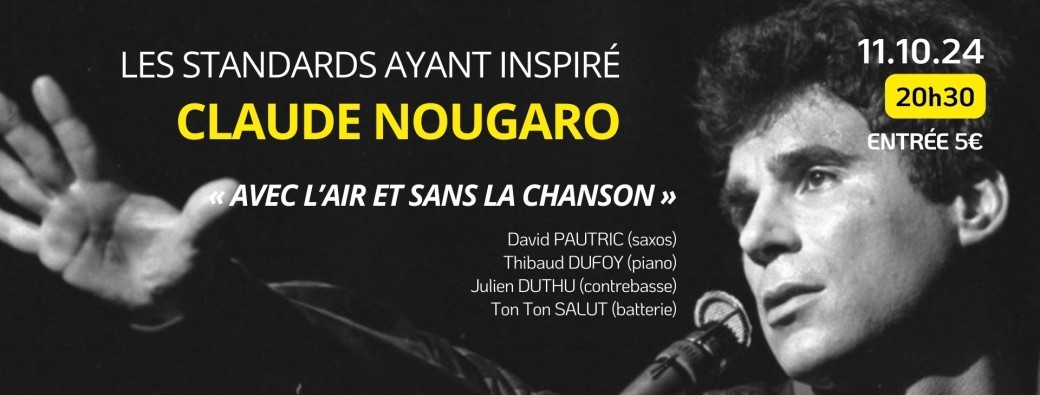 « Avec l’air et sans la chanson » - CONCERT HOMMAGE NOUGARO 