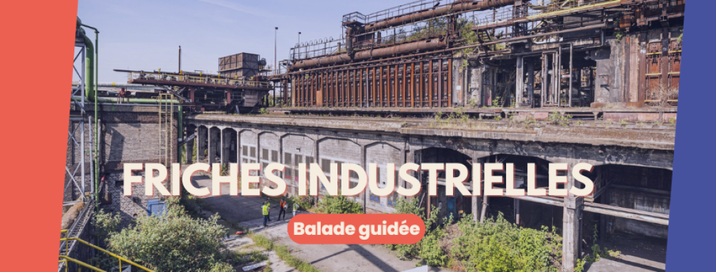 COMPLET - Balade guidée “À la découverte des friches industrielles d’Ougrée”