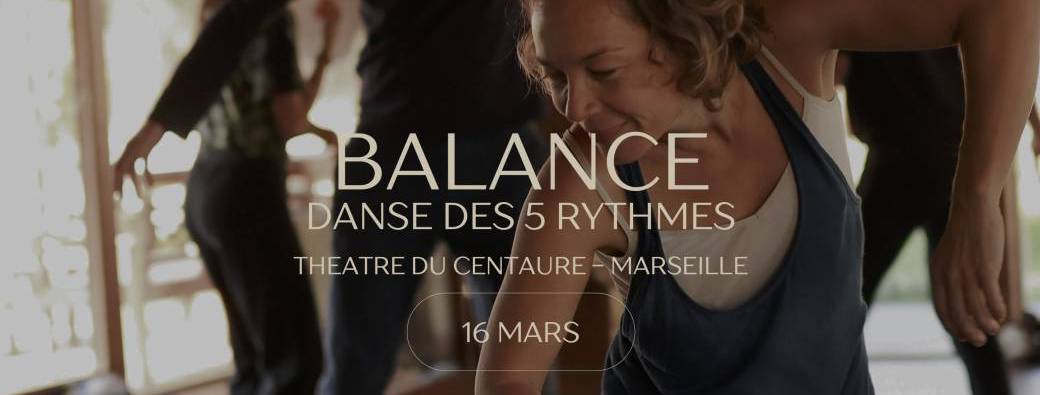 BALANCE - Théâtre du Centaure - Marseille - 16 MARS 2025