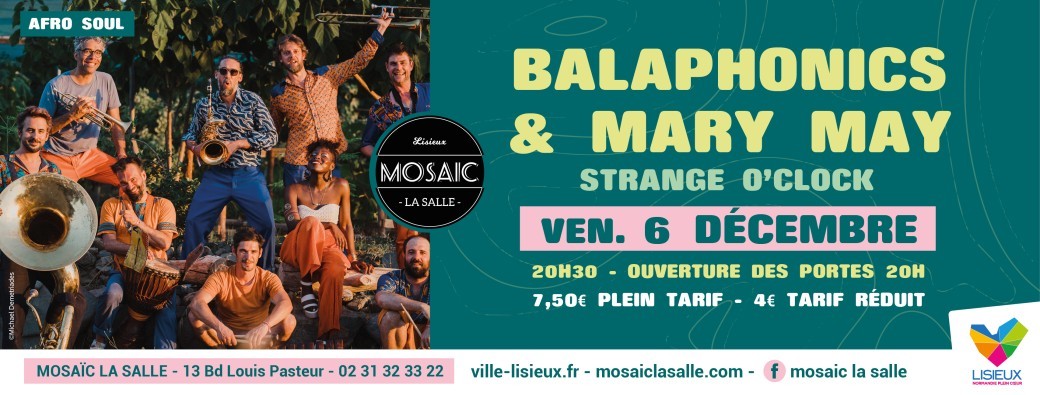 BALAPHONICS & MARY MAY + Strange O'clock // MOSAIC LA SALLE