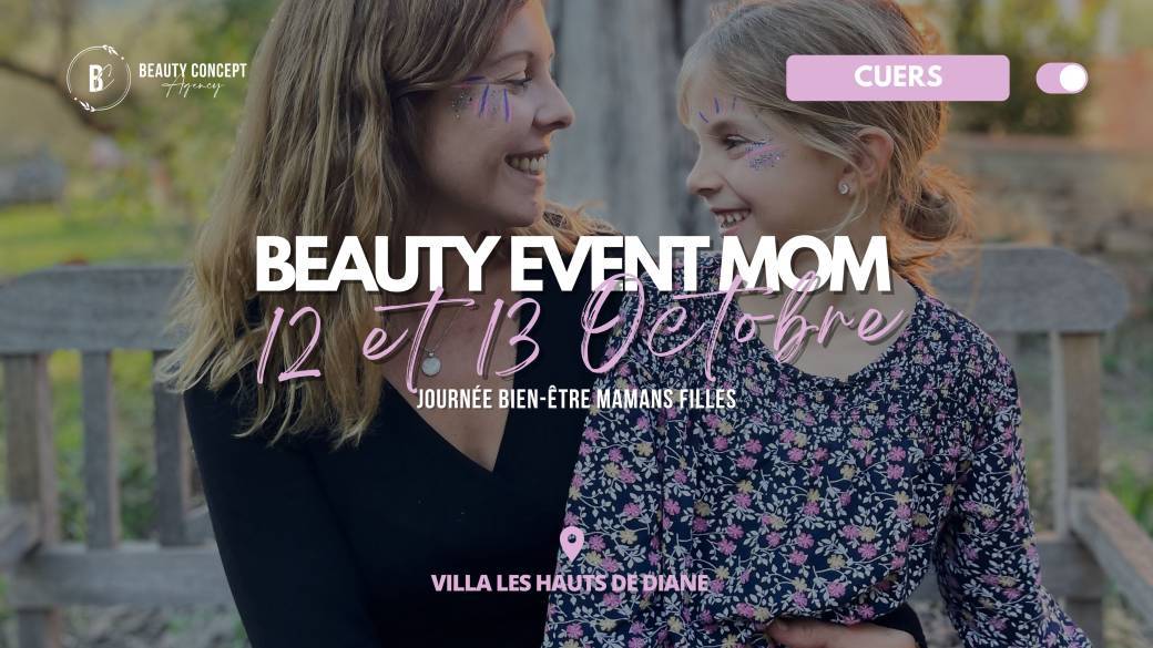 Beauty Event MOM 12 & 13 Octobre [CUERS]