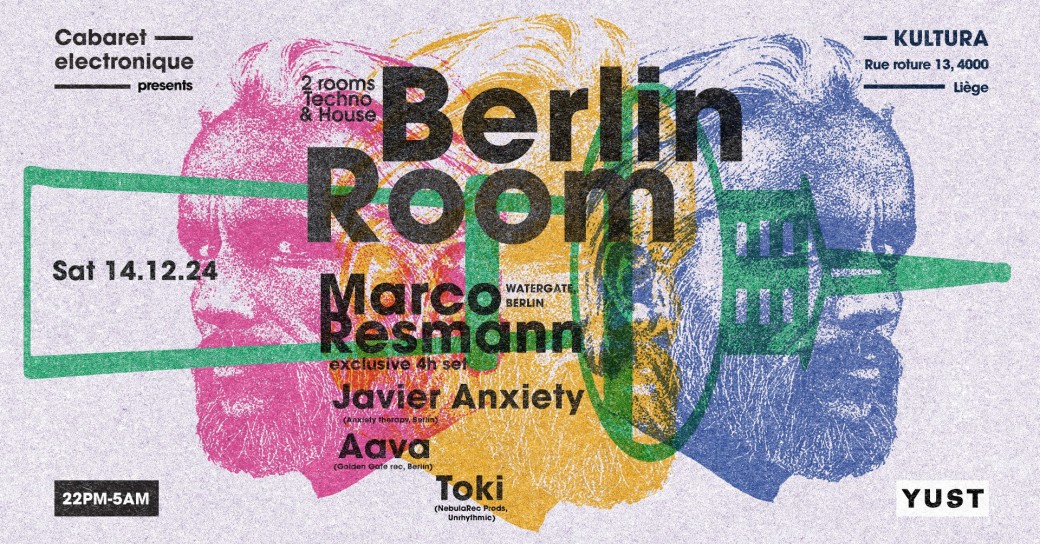 Berlin room @ Kultura (Liège) with Marco Resmann, Jaxier Anxiety, Aava, Toki