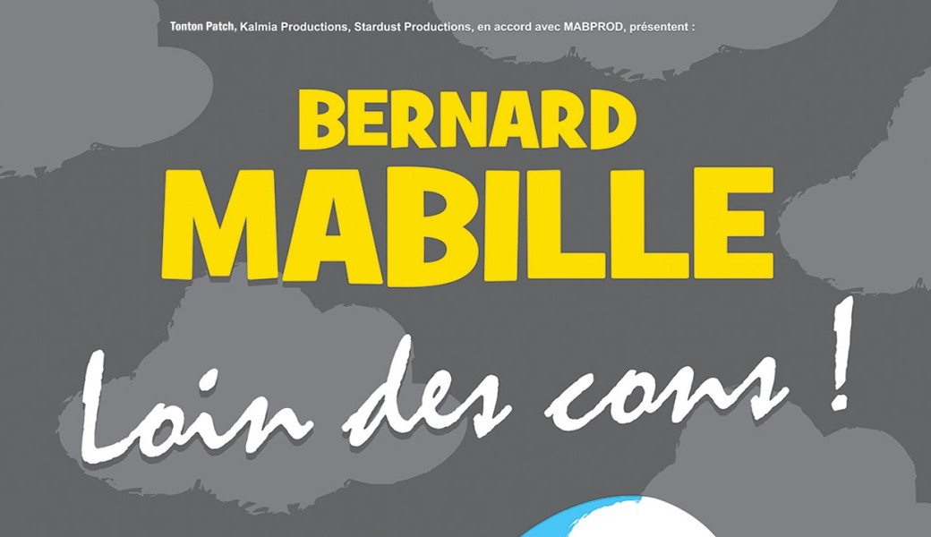 Bernard Mabille "Loin des cons"