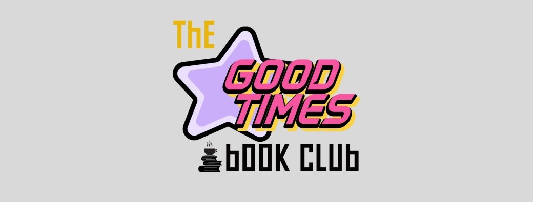 The Good Times Book Club