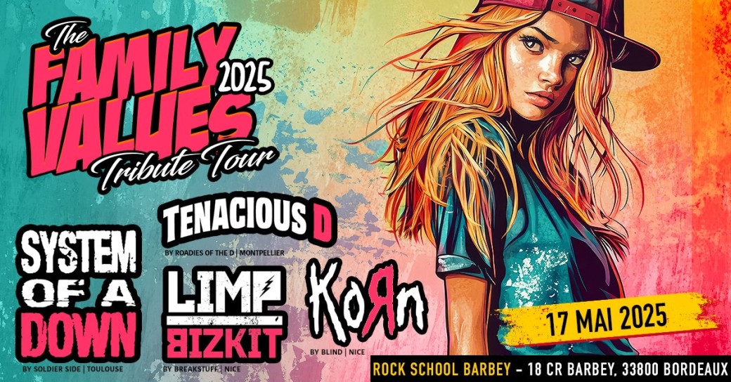 [BORDEAUX] Concert Tribute : TENACIOUS D | KORN | LIMP BIZKIT | SYSTEM OF A DOWN